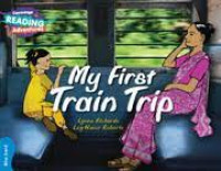 Cambridge Reading Adventures :My First Train Trip Blue Band