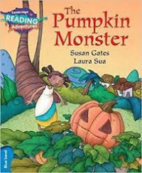 Cambridge Reading Adventures :The Pumpkin Monster Blue Band