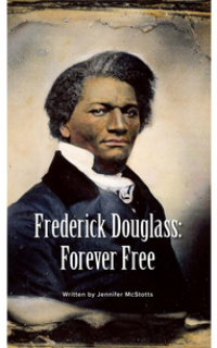 Frederick Douglass: Forever Free