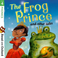 Read with Oxford Stage 4: Phonics: The Frog Prince and Other Tales