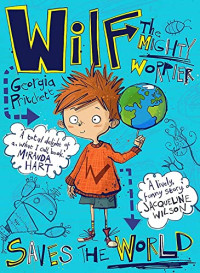 Wilf The Mighty Worrier Saves The World